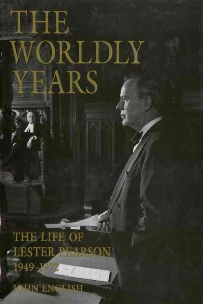 The life of Lester Pearson / John English.