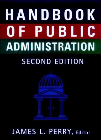 Handbook of public administration / James L. Perry, editor.