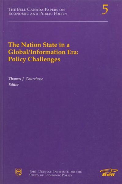 The nation state in a global/information era : policy challenges / Thomas J. Courchene, editor.