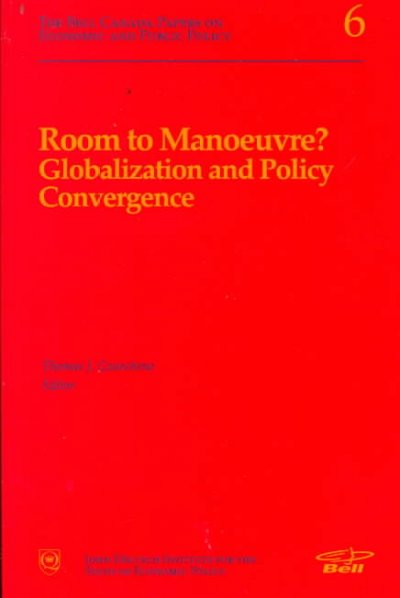 Room to manoeuvre? : globalization and policy convergence / Thomas J. Courchene, editor.