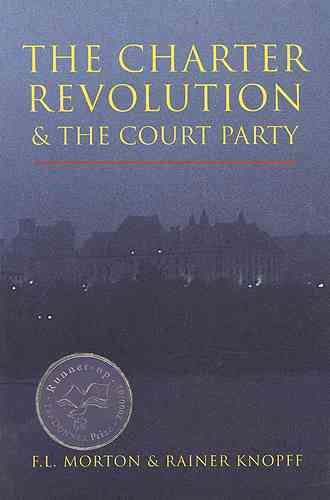 The charter revolution and the court party / F.L. Morton & Rainer Knopff.