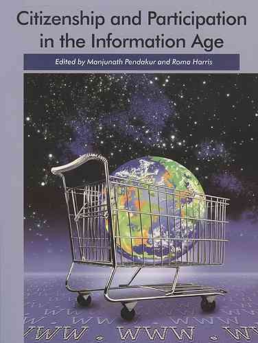 Citizenship and participation in the information age / edited by Manjunath Pendakur and Roma Harris.