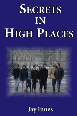 Secrets in high places / by Jay Innes.