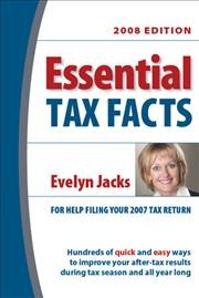 Essential tax facts : hundreds of quick and easy ways to improve your after-tax results during tax season and all year long / Evelyn Jacks.