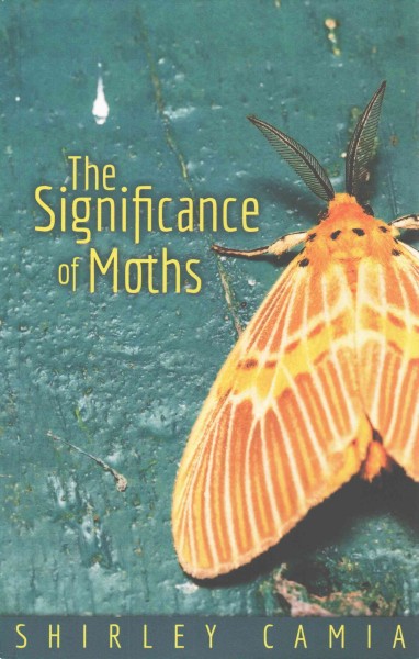 The significance of moths / Shirley Camia.