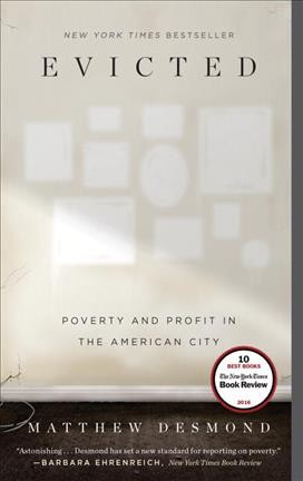 Evicted : poverty and profit in the American city / Matthew Desmond.