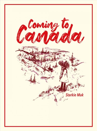 Coming to Canada / Starkie Mak.