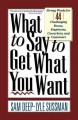 Go to record What to say to get what you want : strong words for 44 cha...