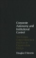 Corporate autonomy and institutional control : the crown corporation as a problem in organization design. Cover Image