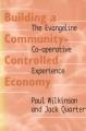 Building a community-controlled economy : the Evangeline co-operative experience  Cover Image