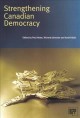 Strengthening Canadian democracy : the view of Canadians  Cover Image