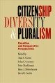 Citizenship, diversity and pluralism : Canadian and comparative perspectives  Cover Image