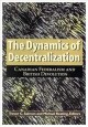 The Dynamics of decentralization : Canadian federalism and British devolution  Cover Image