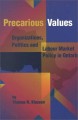 Precarious values : organizations, politics and labour market policy in Ontario  Cover Image