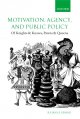 Go to record Motivation, agency, and public policy : of knights and kna...