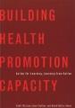 Go to record Building health promotion capacity : action for learning, ...