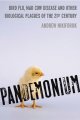 Go to record Pandemonium : bird flu, mad cow disease, and other biologi...