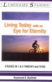 Go to record Living today with an eye for eternity : studies in 1 & 2 T...