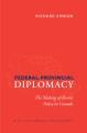Federal-provincial diplomacy : the making of recent policy in Canada : with a new preface and postscript  Cover Image