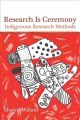 Research is ceremony : Indigenous research methods  Cover Image