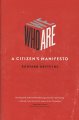 Who we are : a citizen's manifesto  Cover Image