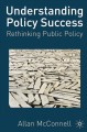 Understanding policy success : rethinking public policy  Cover Image