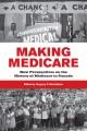 Making medicare : new perspectives on the history of medicare in Canada  Cover Image