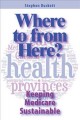 Where to from here? : keeping medicare sustainable  Cover Image