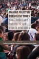 Making policy in turbulent times : challenges and prospects for higher education  Cover Image