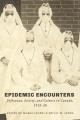 Epidemic encounters : influenza, society, and culture in Canada, 1918-20  Cover Image