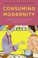 Go to record Consuming modernity : gendered behaviour and consumerism b...