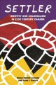 Settler : identity and colonialism in 21st century Canada  Cover Image