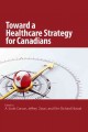 Toward a healthcare strategy for Canadians  Cover Image