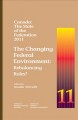 Canada  : the state of the federation 2011 : the changing federal environment : rebalancing roles?  Cover Image