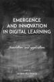 Go to record Emergence and innovation in digital learning : foundations...