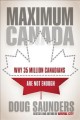 Maximum Canada : why 35 million Canadians are not enough  Cover Image