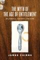 Go to record The myth of the age of entitlement : millennials, austerit...