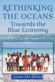 Go to record Rethinking the oceans : towards the blue economy