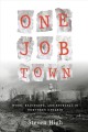 Go to record One job town : work, belonging, and betrayal in Northern O...