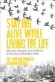 Go to record Staying alive while living the life : adversity, strength,...