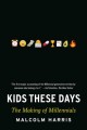 Go to record Kids these days : human capital and the making of millenni...