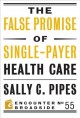 Go to record The false promise of single-payer health care