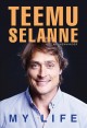 Teemu Selanne : my life  Cover Image