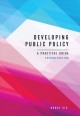 Developing public policy : a practical guide  Cover Image