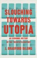 Go to record Slouching towards utopia : an economic history of the twen...